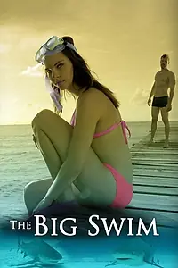 Постер к фильму «The Big Swim (2016)»