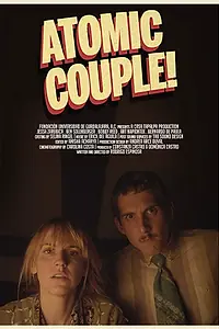 Постер к фильму «Atomic Couple! (2016)»