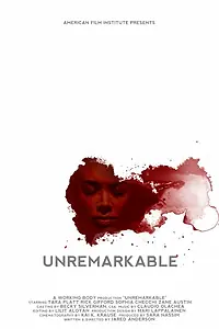 Постер к фильму «Unremarkable (2016)»
