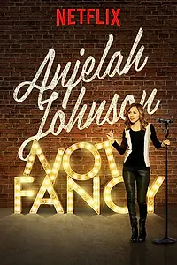 Главный постер фильма «Anjelah Johnson: Not Fancy (2015)»