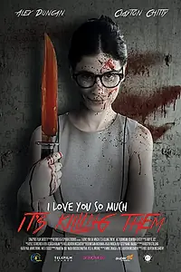 Постер к фильму «I Love You So Much It's Killing Them (2016)»