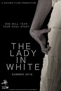 Главный постер фильма «The Lady in White (2016)»