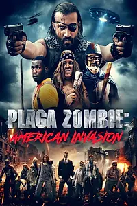 Главный постер фильма «Plaga Zombie: American Invasion (2021)»