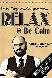 Постер к фильму «Relax & Be Calm (2014)»