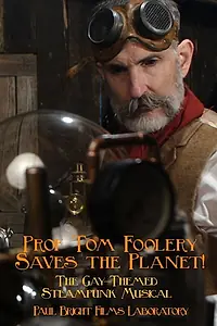 Постер к фильму «Prof Tom Foolery Saves the Planet! (2017)»