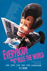Главный постер фильма «Everybody Wants To Rule The World (2015)»
