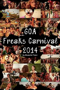 Постер к фильму «GOA Freaks Carnival (2014)»