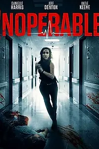 Постер к фильму «Неоперабельная (2017)»
