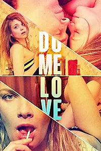 Главный постер фильма «Do Me Love (2009)»