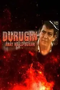 Главный постер фильма «Durugin: Anay ng Lipunan (1996)»