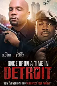 Главный постер фильма «Once Upon a Time in Detroit (2017)»