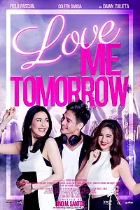 Главный постер фильма «Love Me Tomorrow (2016)»