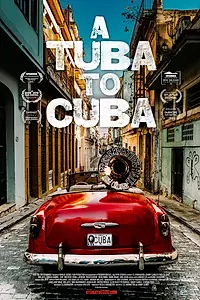 Постер к фильму «A Tuba to Cuba (2018)»