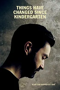 Постер к фильму «Многое изменилось с детсада (2016)»