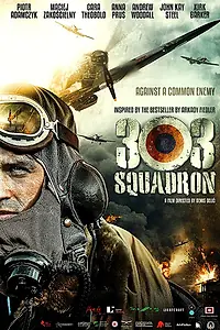 Постер к фильму «Эскадрилья 303. Подлинная история (2018)»