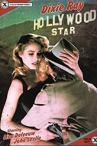 Постер к фильму «Dixie Ray: Hollywood Star (1982)»