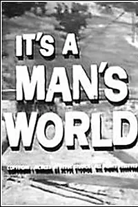 Постер к сериалу «It's a Man's World (1962 - 1963)»