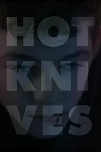 Главный постер фильма «Hot Knives (2016)»