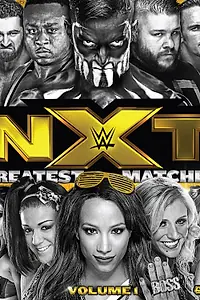 Постер к фильму «NXT Greatest Matches Vol. 1 (2016)»