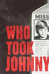 Главный постер фильма «Who Took Johnny (2014)»