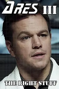 Постер к фильму «Ares III: The Right Stuff (2015)»
