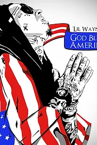 Постер к фильму «Lil Wayne: God Bless Amerika (2013)»