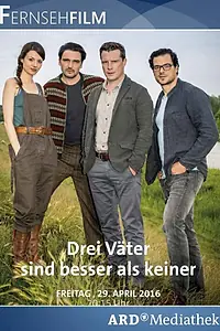 Постер к фильму «Три папы лучше, чем ни одного (2016)»