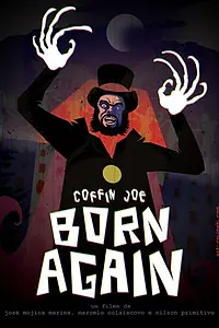 Главный постер фильма «Coffin Joe Born Again (2015)»