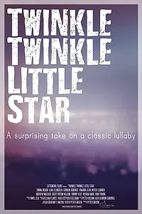 Главный постер фильма «Twinkle Twinkle Little Star (2016)»