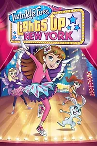 Главный постер мультфильма «Twinkle Toes Lights Up New York (2016)»