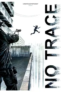 Постер к фильму «No Trace (2018)»