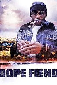 Постер к фильму «Dope Fiend (2017)»