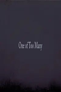 Главный постер фильма «1 of Too Many: Part 1 (2016)»