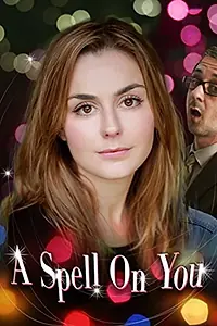 Главный постер фильма «A Spell on You (2015)»