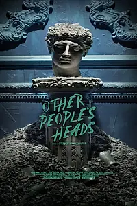 Главный постер фильма «Other People's Heads (2016)»