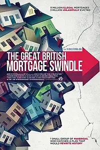 Постер к фильму «The Great British Mortgage Swindle (2016)»
