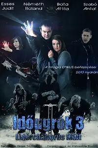 Постер к фильму «Idõugrók 3 - Lidércháborús Múlt (2013)»