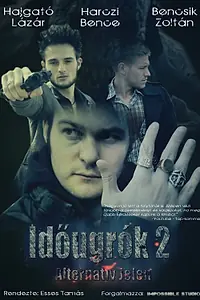 Главный постер фильма «Idõugrók 2 - Alternatív jelen (2012)»