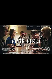 Постер к фильму «Food First (2016)»