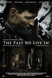 Главный постер фильма «Прошлое, в котором мы живём (2017)»