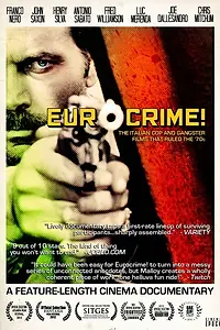 Постер к фильму «Еврокрайм! Итальянские криминальные фильмы 70-х годов (2012)»