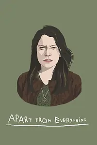 Постер к фильму «Apart from Everything (2017)»