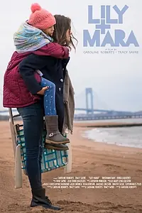 Постер к фильму «Lily + Mara (2017)»