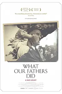 Главный постер фильма «What Our Fathers Did: A Nazy Legacy (2015)»