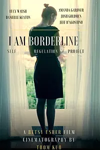 Постер к фильму «I Am Borderline (2016)»
