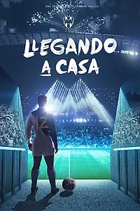 Главный постер фильма «Llegando a casa (2016)»