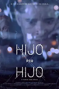 Главный постер фильма «Hijo por Hijo (2017)»