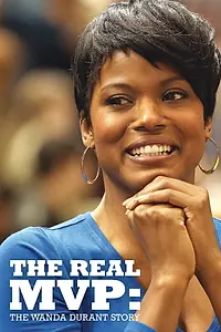 Постер к фильму «The Real MVP: The Wanda Durant Story (2016)»