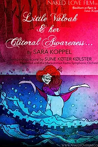 Главный постер мультфильма «Little Vulvah & Her Clitoral Awareness (2014)»