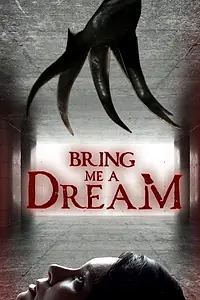 Постер к фильму «Bring Me a Dream (2020)»